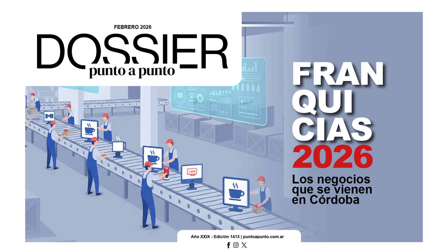 Edición 1413: Las franquicias que marcan la cancha en 2026, protagonistas del primer Dossier de Punto a Punto